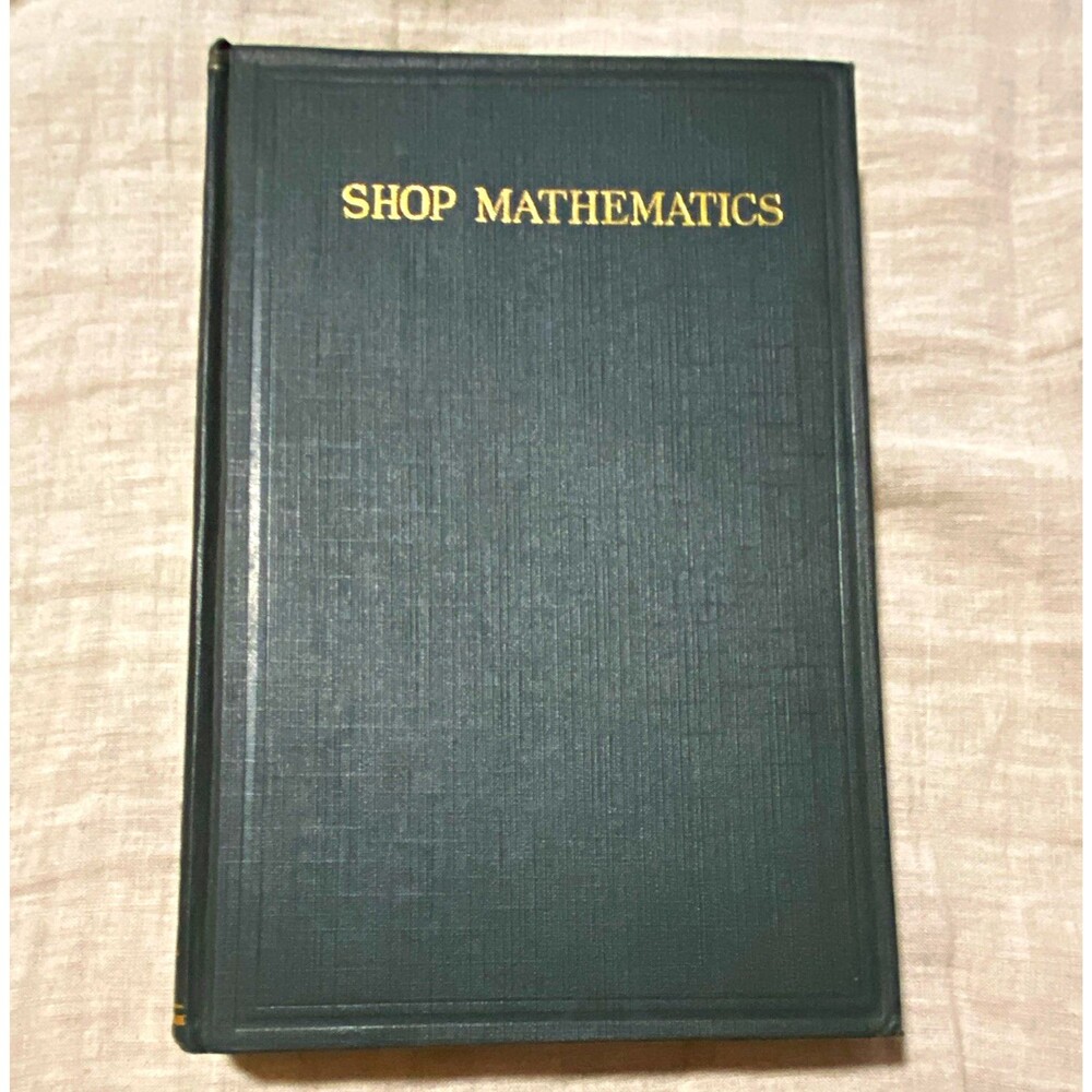 Shop Mathematics Erik Oberg & Franklin D. Jones 1st Edition 1920 Hardcover -Rare